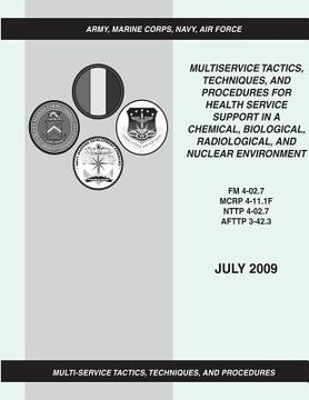portada Multiservice Tactics, Techniques, and Procedures for Health Service Support in a Chemical, Biological, Radiological, and Nuclear Environment (FM 4-02.