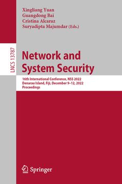 portada Network and System Security: 16th International Conference, Nss 2022, Denarau Island, Fiji, December 9-12, 2022, Proceedings