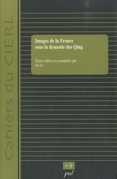 portada Images de la France Sous la Dynastie des Qing (Cahiers du Cierl) (en Francés)
