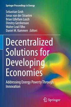 portada Decentralized Solutions for Developing Economies: Addressing Energy Poverty Through Innovation (en Inglés)