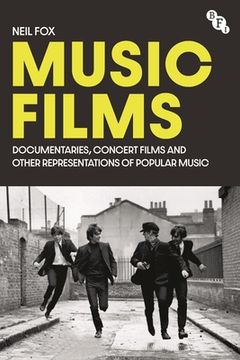 portada Music Films: Documentaries, Concert Films and Other Cinematic Representations of Popular Music (en Inglés)