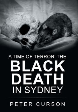portada A Time of Terror: the Black Death in Sydney (en Inglés)
