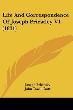portada life and correspondence of joseph priestley v1 (1831) (en Inglés)