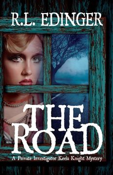portada The Road: A Private Investigator Keela Knight Mystery (en Inglés)
