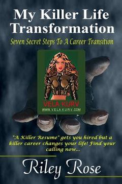 portada My Killer Life Transformation: Seven Steps to a Career Transition (in English)