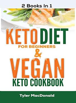 portada Keto Diet for Beginners and Vegan Keto Cookbook: 2 Books in 1! (en Inglés)