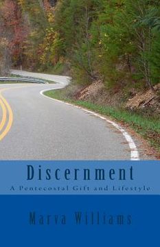 portada Discernment: A Pentecostal Gift and Lifestyle (in English)