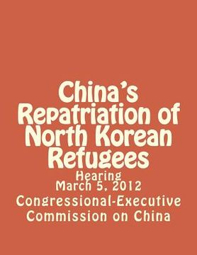 portada China's Repatriation of North Korean Refugees (en Inglés)