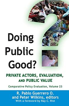 portada Doing Public Good? Private Actors, Evaluation, and Public Value (Comparative Policy Evaluation) (en Inglés)