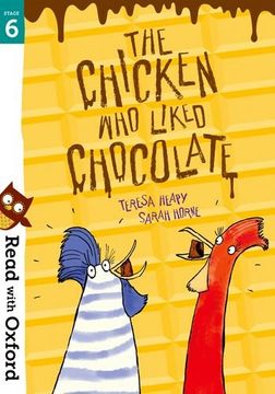 portada Read With Oxford: Stage 6: The Chicken who Liked Chocolate (en Inglés)