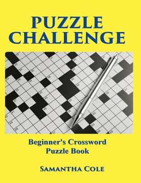 portada Puzzle Challenge: .Beginner's Crossword Puzzle Book (en Inglés)