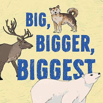 portada Big, Bigger, Biggest (English) (Nunavummi) (en Inglés)