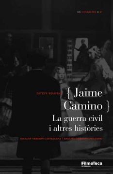 portada Jaime Camino: La Guerra Civil i Altres Històries (Cineastes) (in Catalá)