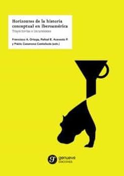 portada Horizontes de la Historia Conceptual en Iberoamérica: Trayectorias e Incursiones: 27 (Ciencias Sociales y Humanidades) (in Spanish)