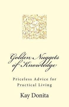portada Golden Nuggets of Knowledge: Priceless Advice for Practical Living (en Inglés)