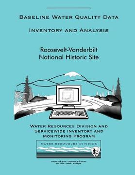 portada Baseline Water Quality Data Inventory and Analysis: Roosevelt-Vanderbilt National Historic Site (en Inglés)