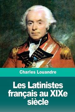 portada Les Latinistes français au XIXe siècle (en Francés)