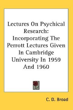 portada lectures on psychical research: incorporating the perrott lectures given in cambridge university in 1959 and 1960 (en Inglés)