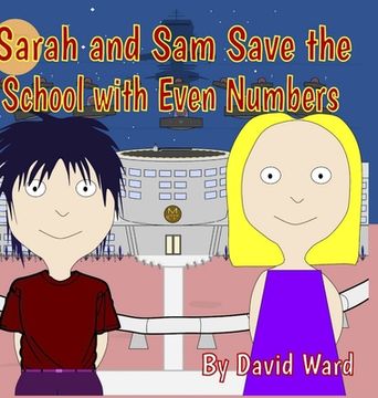 portada Sarah and Sam Save the School with Even Numbers (en Inglés)