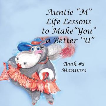portada Auntie "M" Life Lessons to Make "You" a Better "U" (en Inglés)