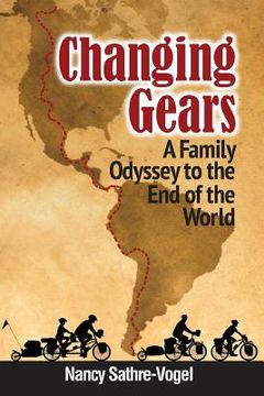 portada Changing Gears: A Family Odyssey to the End of the World (in English)