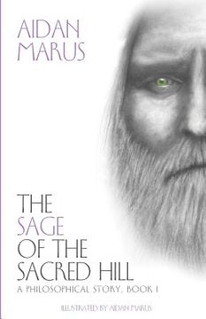 portada The Sage of the Sacred Hill: A Philosophical Story, Book I (en Inglés)