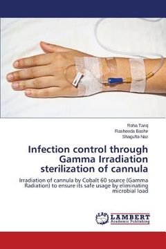 portada Infection control through Gamma Irradiation sterilization of cannula (en Inglés)