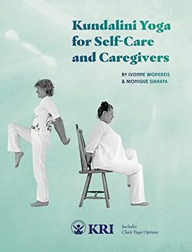 portada Kundalini Yoga for Self-Care and Caregivers: Includes Chair Yoga Options (en Inglés)