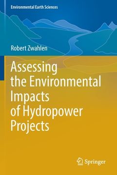 portada Assessing the Environmental Impacts of Hydropower Projects (in English)