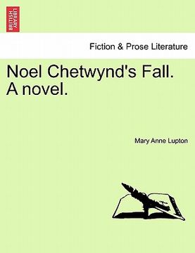 portada noel chetwynd's fall. a novel.