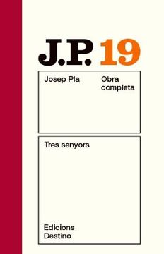 portada Tres Senyors: O. C. Josep Pla. Volum 19 (O. C. Pla) (in Catalá)