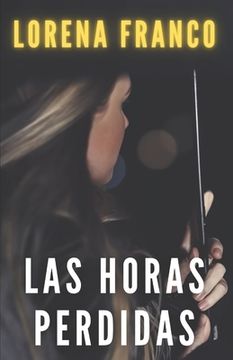portada Las Horas Perdidas (spanish Edition) (in Spanish)