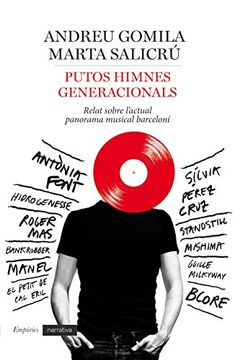 portada Putos himnes generacionals: Relat sobre l'escena musical barcelonina (EMPURIES NARRATIVA)