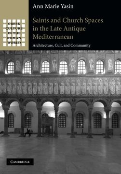 portada Saints and Church Spaces in the Late Antique Mediterranean Paperback (Greek Culture in the Roman World) (in English)