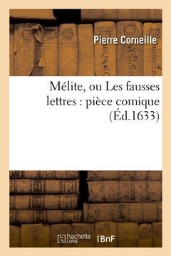 portada Melite, Ou Les Fausses Lettres: Piece Comique (Litterature) (French Edition)