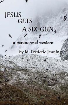 portada Jesus gets a Six-gun: a paranormal western