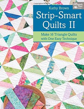 portada Strip-smart Quilts: II: Make 16 Triangle Quilts with One Easy Technique