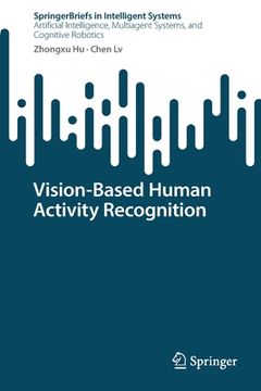 portada Vision-Based Human Activity Recognition (en Inglés)