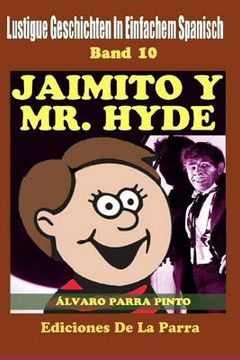 portada Lustige Geschichten in Einfachem Spanisch 10: Jaimito y Mr. Hyde