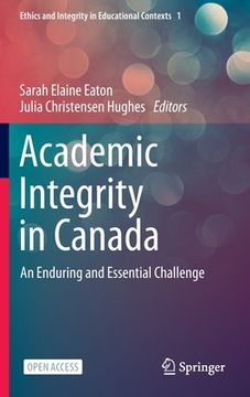 portada Academic Integrity in Canada: An Enduring and Essential Challenge (in English)