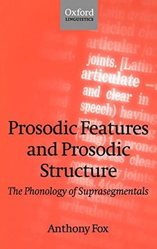 portada Prosodic Features and Prosodic Structure: The Phonology of Suprasegmentals (Oxford Linguistics) (en Inglés)