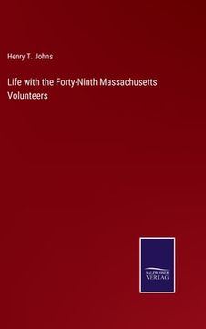 portada Life with the Forty-Ninth Massachusetts Volunteers (en Inglés)