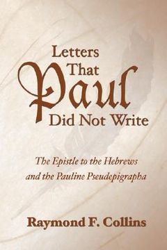 portada letters that paul did not write: the epistle to the hebrews and the pauline pseudepigrapha
