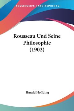 portada Rousseau Und Seine Philosophie (1902) (en Alemán)