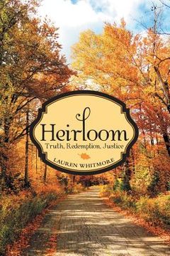portada Heirloom: Truth, Redemption, Justice (en Inglés)