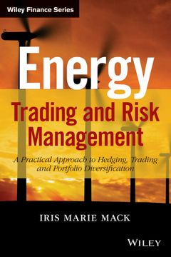 portada Energy Trading And Risk Management: A Practical Approach To Hedging, Trading And Portfolio Diversification