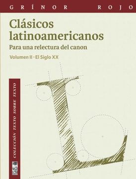 portada Clásicos Latinoamericanos Vol. Ii: Para una Relectura del Canon. El Siglo xx. Vol. Ii: