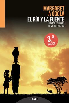 portada El rio y la Fuente, Cuatro Historias de Mujer en Kenia (in Spanish)