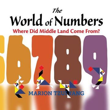 portada The World of Numbers: Where Did Middle Land Come From?