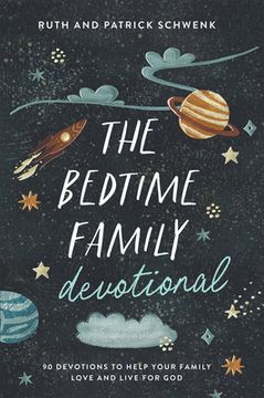 portada The Bedtime Family Devotional: 90 Devotions to Help Your Family Love and Live for God (in English)